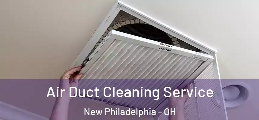  Air Duct Cleaning Service New Philadelphia - OH