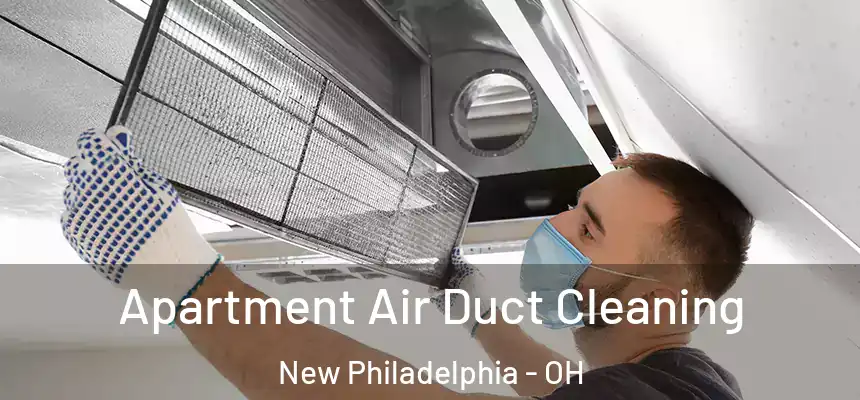 Apartment Air Duct Cleaning New Philadelphia - OH